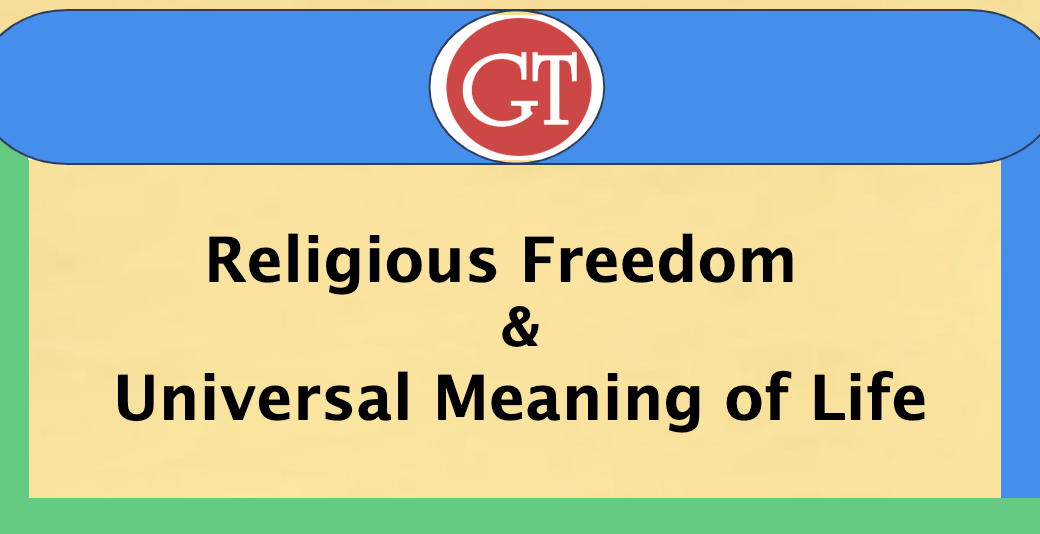 Read more about the article Religious Freedom and Universal Meaning of Life