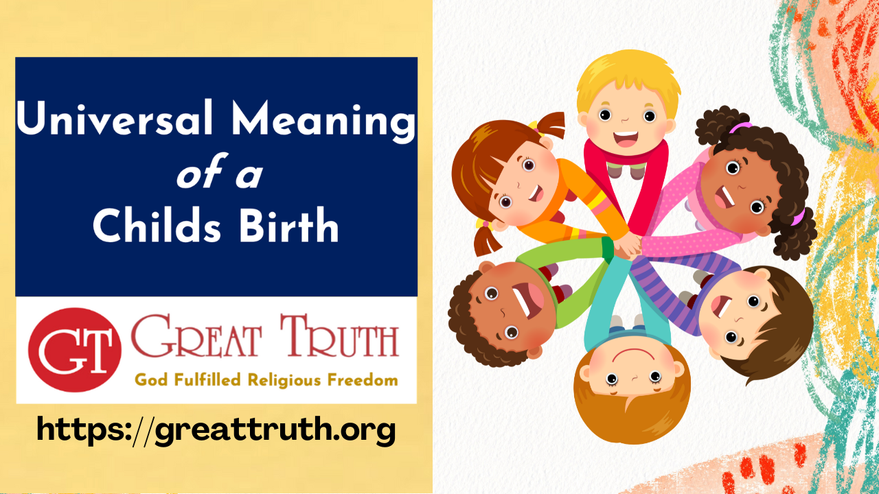 Read more about the article Universal Meaning of a Child’s Birth 